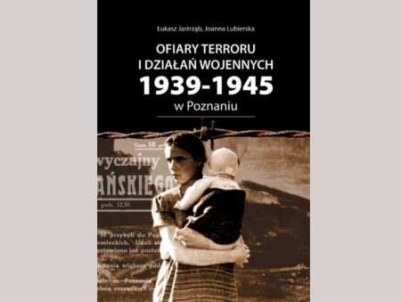 „Ofiary terroru i działań wojennych 1939–1945 w Poznaniu”